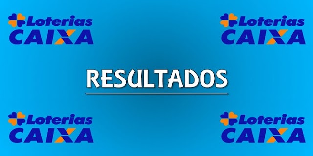 Resultado das loterias Caixa