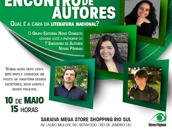 1º Encontro de Autores Novas Páginas: Felipe Colbert, Graciela Mayrink, Maurício Gomyde e Tammy Luciano (Grupo Editorial Novo Conceito)