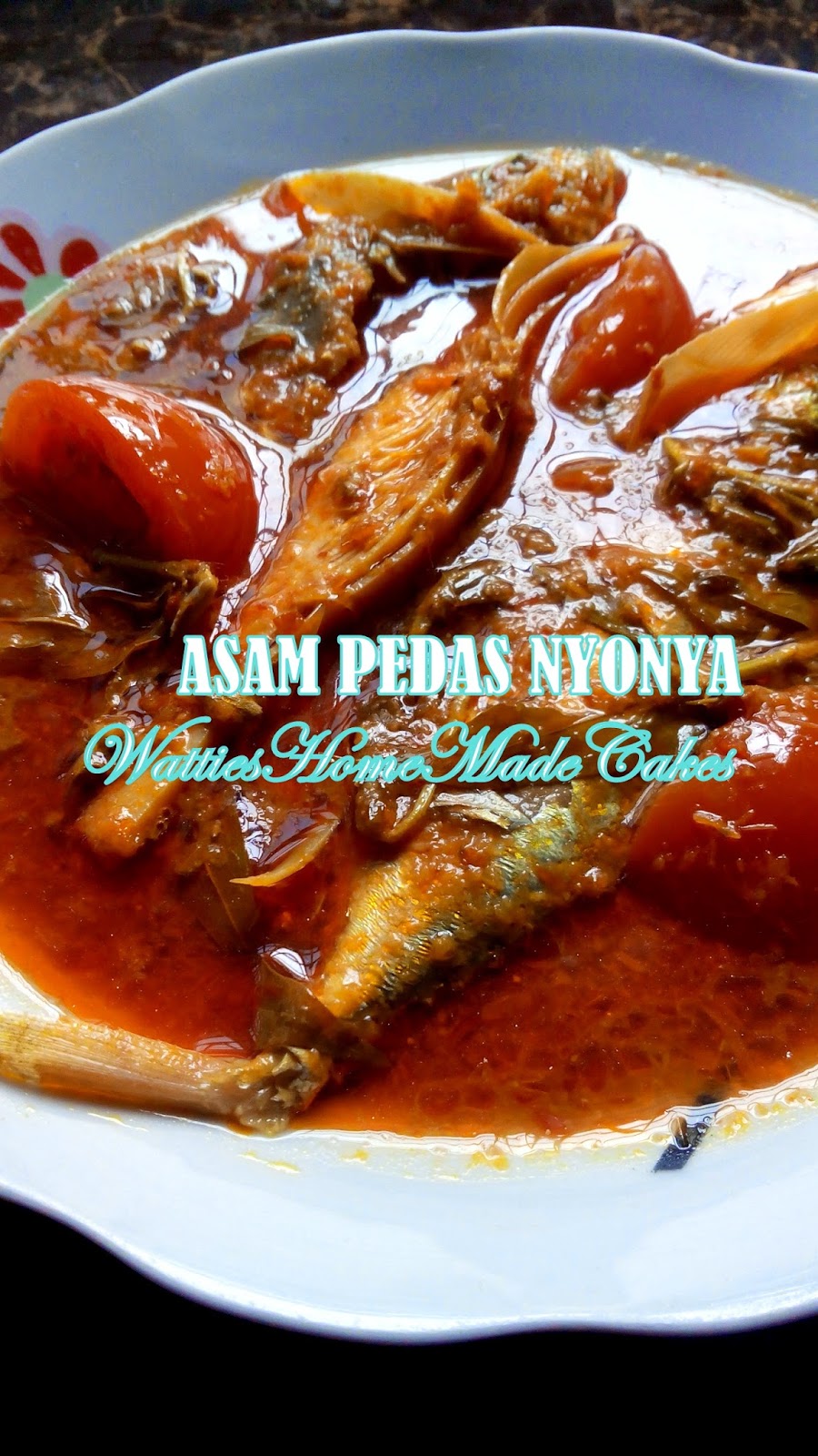 Wattie's HomeMade: Asam Pedas Nyonya yang Memang Power