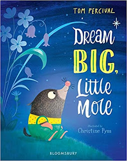 Dream big, little mole
