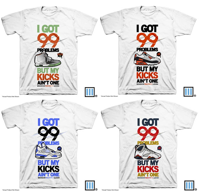 Fix Up! Look Sharp!: Session II T-Shirt Collection by Lain Lee III - 99 Problems (Yeezy IIS, AM90S, Jordan 4S & Olympic 7S)