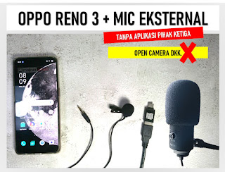 Cara Menggunakan Mic Eksternal di Aplikasi Kamera Bawaan Oppo Reno 3