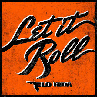 Flo Rida - Let It Roll Lyrics