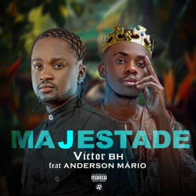 Victor BH & Anderson Mário – Majestade (Kizomba) Mp3 Download 2022