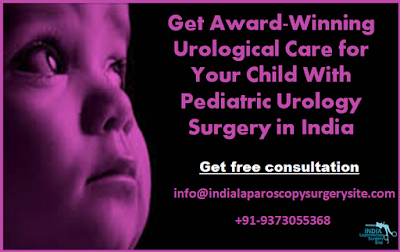 Get Award-Winning Urological Care for Your Child With Pediatric Urology Surgery in India