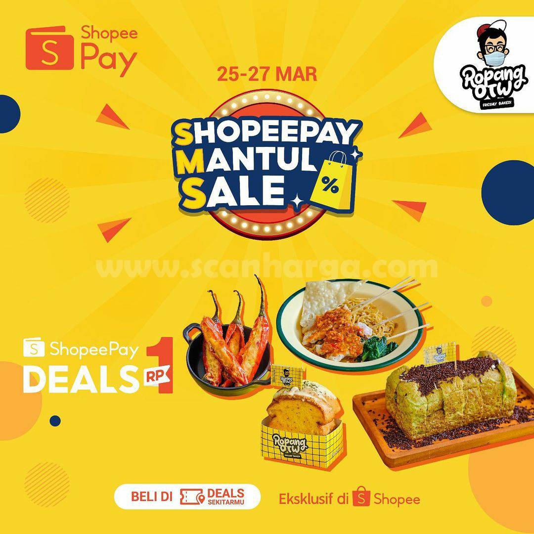 ROPANG OTW Promo SHOPEE MANTUL SALE – Voucher ShopeePay Deals cuma Rp 1,-