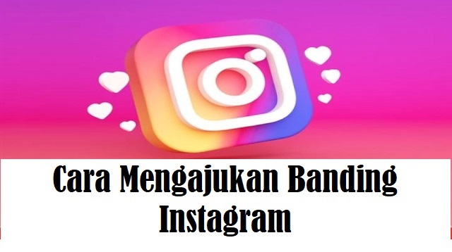 Cara Mengajukan Banding Instagram