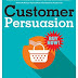 Customer Persuasion: How to Influence Your Customers to Buy More & Why an Ethical Approach Will Always Win! by Chloe Thomas