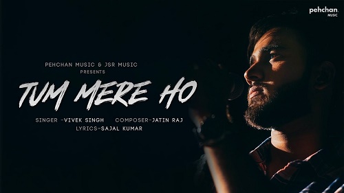 Tum Mere Ho Lyrics | Sajal Kumar | Vivek Singh | Jatin Raj