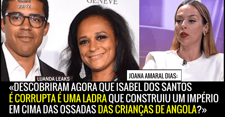 Descobriram agora que Isabel dos Santos é corrupta e esbulhou Angola?