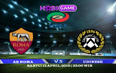 PREDIKSI AS ROMA VS UDINESE 13 APRIL 2019