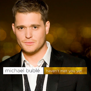 Michael Buble Haven't Met You Yet Lyrics & Cover