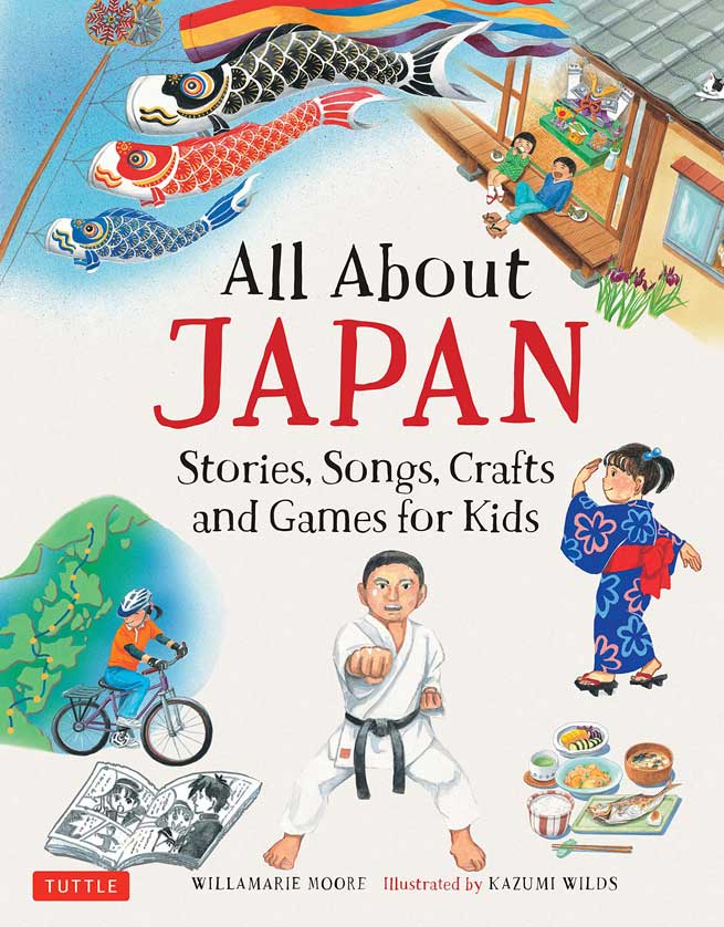 All About Japan - Stories, Songs, Crafts and Games for Kids.