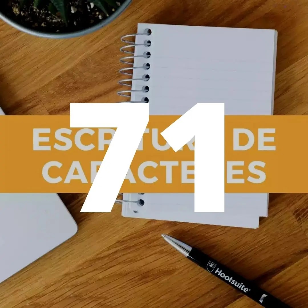 Día 71 Escritura de caracteres