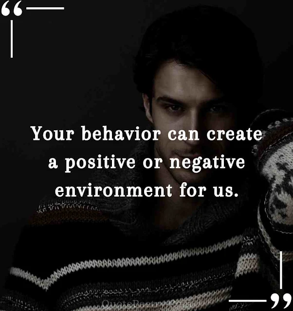 My Attitude Depends On Your Behavior Quotes