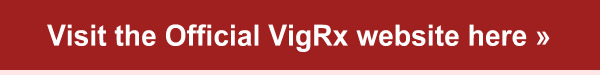 Click here to Visit Official VigRx Website