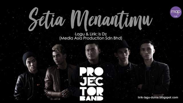 Lirik Lagu Projector Band - Setia Menantimu