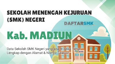 Daftar SMK Negeri di Kabupaten Madiun Jawa Timur