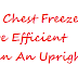 Are chest freezers more efficient than upright freezer?