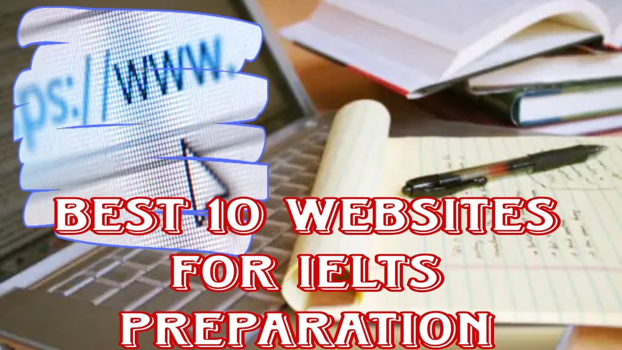 Best 10 Websites For IELTS Preparation