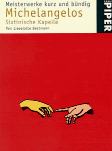 Michelangelos Sixtinische Kapelle. (Meisterwerke kurz und buendig)