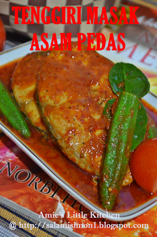 AMIE'S LITTLE KITCHEN: Ikan Tenggiri Masak Asam Pedas