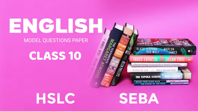 Class 10 SEBA First Unit Test Important Questions Answers English HSLC 2022