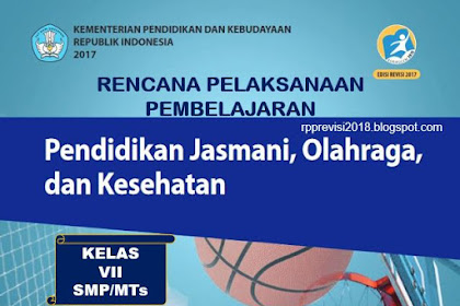 RPP Pendidikan Jasmani, Olahraga dan Kesehatan (PJOK) Kelas 7 SMP/MTS Revisi 2017