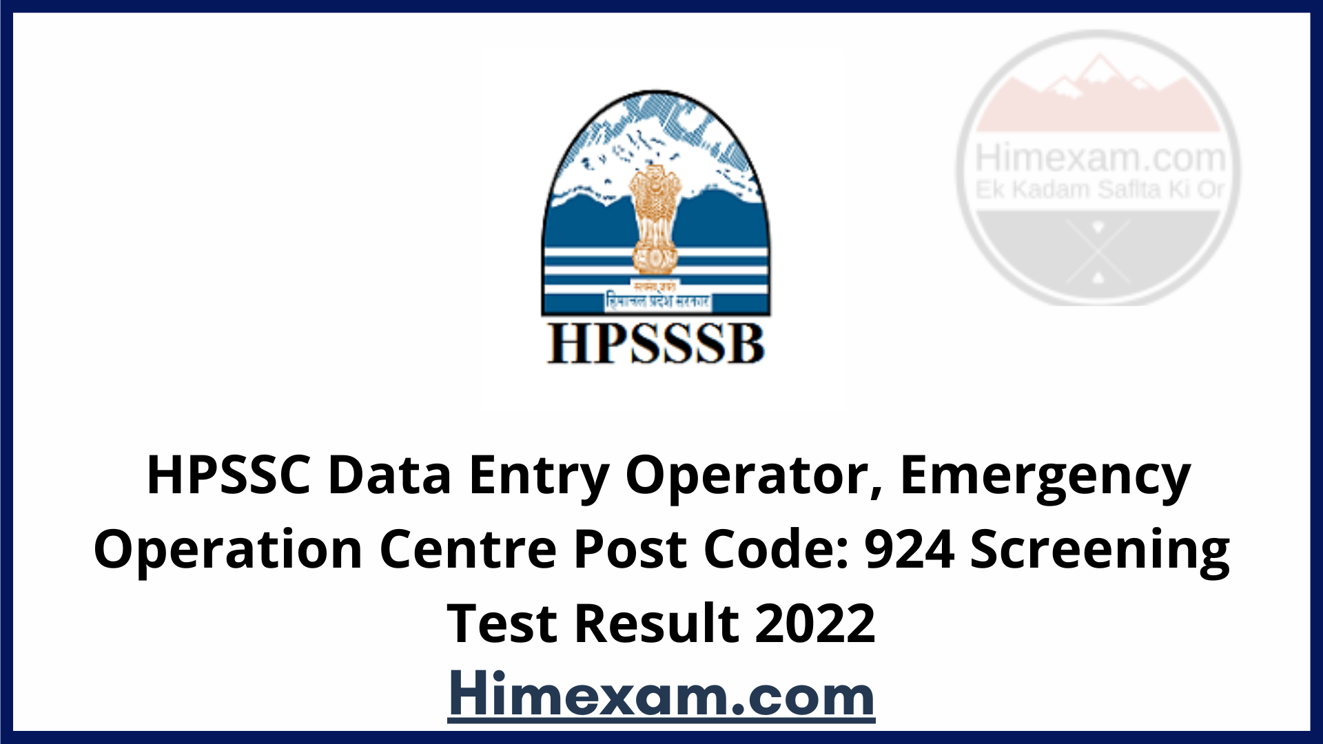 HPSSC Data Entry Operator, Emergency Operation Centre  Post Code: 924 Screening Test Result 2022