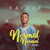 F! MUSIC: Kayode (@kashcoming) - Normal Normal Ft Danny vibes | @FoshoENT_Radio