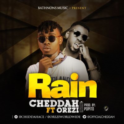 Download: Cheddah – “Rain” f. Orezi (Prod By Popito)