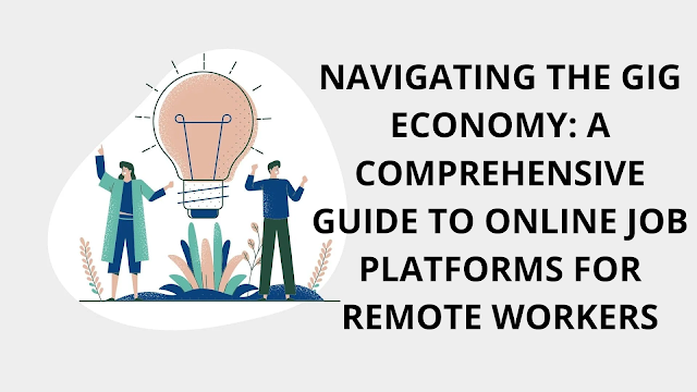 A Comprehensive Guide to Online Job Platforms for Remote Workers
