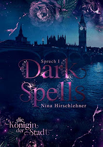 Dark Spells: Die Königin der Stadt