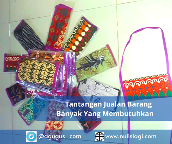 Tantangan Jualan Barang Banyak Yang Membutuhkan