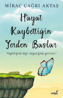 Miraç Çağrı Aktaş - Hayat Kaybettiğin Yerden Başlar PDF indir