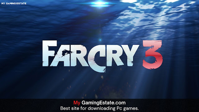 Download Far Cry 3 Full Version PC Game for Free