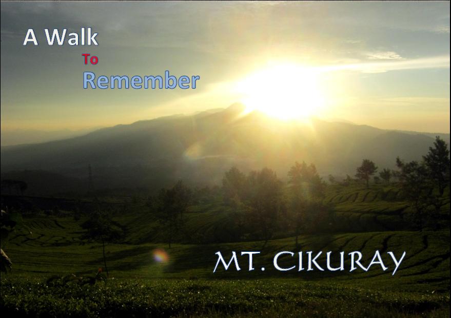 SETAPAK KECIL: [Ebook] Gunung Cikuray - A Walk To Remember