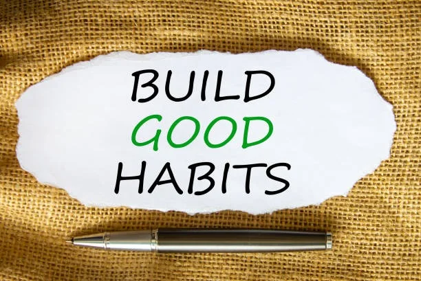 A write up showing "Build Good habits".