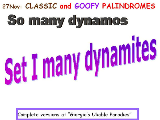 CLASSIC: So many dynamos.  GOOFY: Set I many dynamites. 