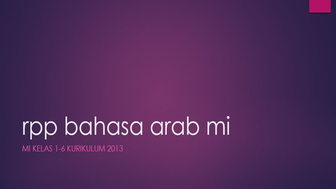 Rpp Bhs Arab Kelas 4 Kma 183 : Rpp Bhs Arab Kelas 4 Kma 183 Rpp Bahasa Arab Kurikulum 2013 Revisi 2019 Kelas 1 2 3 Zainuddin Z Agu 10 2016 At 04 24 Gene Rowe - Kompetensi inti 1 (sikap spiritual).