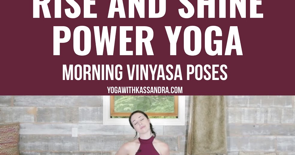 6 Yoga Poses and Sequences for a Morning Practice - Yoga with Kassandra