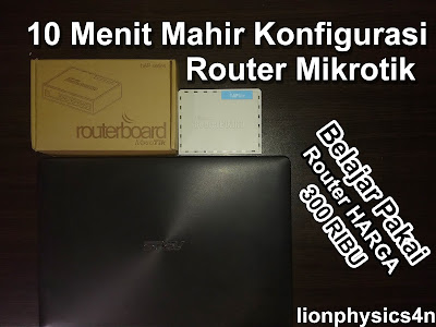 Konfigurasi Router Mikrotik