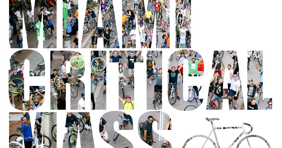 Miami Critical Mass Friday, July 25th The Miami Bike Scene