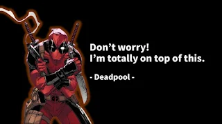 Quote of the Day: Deadpool's Confident Assurance