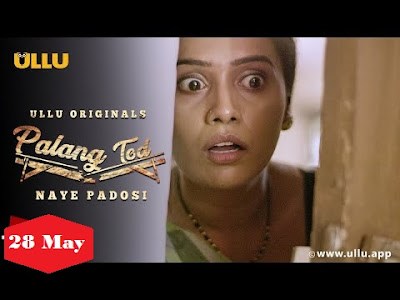 palang tod Naye padosi ullu web series