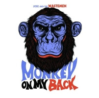 pochette José & THE WASTEMEN monkey on my back, collaboration, EP 2023