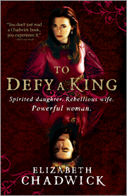 Historical Book Review To Defy A King By Elizabeth Chadwick