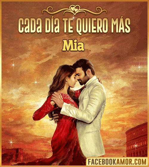 Cada dia te quiero mas mia Cada dia te quiero mas mia