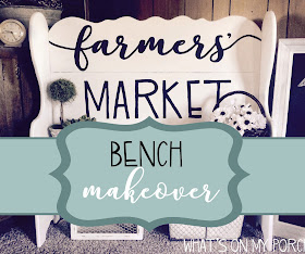 https://whatsonmyporch.blogspot.com/2017/12/farmers-market-bench-makeover.html