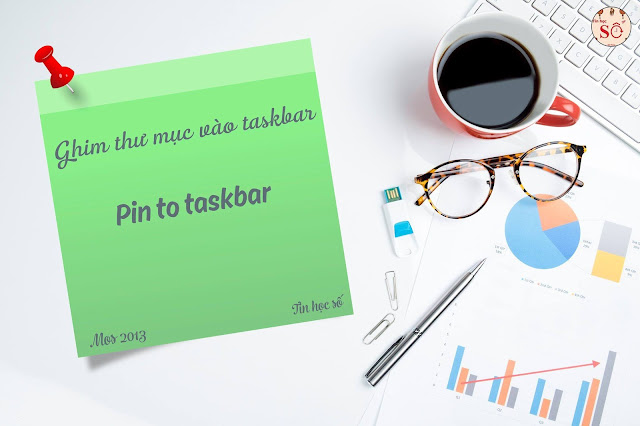 CACH GHIM THU MUC VAO THANH TASKBAR